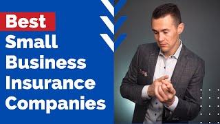 The 5 Best Small Business Insurance Companies