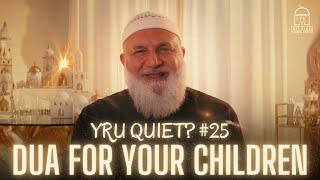 DUA FOR YOUR CHILDREN | RAMADAN SERIES EP: 25 | Ustadh Mohamad Baajour