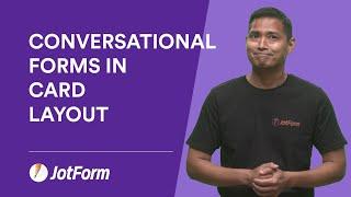 Create conversational forms