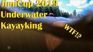 Jimi Cup 2019: Underwater Kayaking WTF!?!?