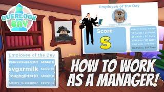 How To Work As a Manager in Overlook Bay!!