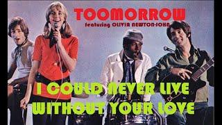 Toomorrow (feat. Olivia Newton-John) - "I Could Never Live Without Your Love" (1970)