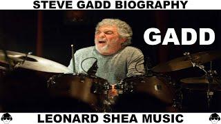 STEVE GADD BIOGRAPHY - AMERICAN DRUMMER - LEONARD SHEA MUSIC