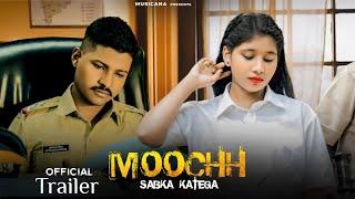 Moochh:Sabka Katega | Official Trailer | Musicana Films