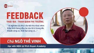 FEEDBACK HỌC VIÊN: chú NGÔ THẾ VINH | KHÓA TỪ CHIẾN LƯỢC TỚI THỰC THI TẠI RICH NGUYEN ACADEMY.