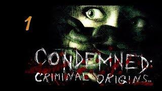 Прохождение Condemned: Criminal Origins #1 (без комментариев)