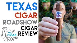 Texas Cigar Roadshow Cigar Review