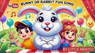 Bunny or Rabbit Fun Song for Kids! | LittleMentee
