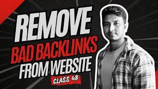 How to Remove Bad Backlinks from Website