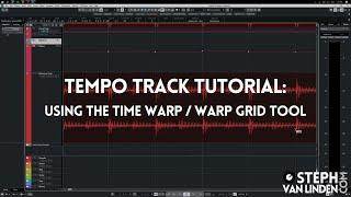 Tempo Track Tutorial - Using the Time Warp / Warp Grid Tool - stephvanlinden.com