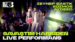 Savaştım Harbiden Live Performans | Zeynep Bastık & Kozmos & AYDEED