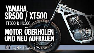 Yamaha SR500 - XT500 - TT500 & HL500 Motorüberholung DIY