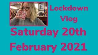 Lockdown Vlog: Saturday 20th February 2021