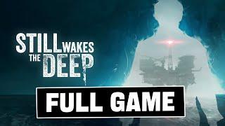 Still Wakes The Deep - Full Game Walkthrough (4K No Commentary)