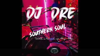 Dj. Dre Southern Soul with a touch of hip hop