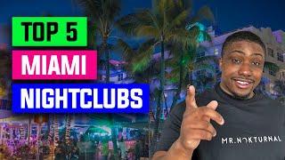 Top 5 Best Miami Nightclubs 2022