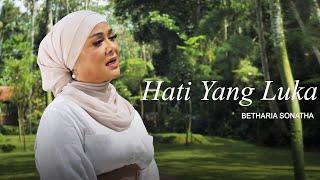 Betharia Sonatha - Hati Yang Luka (Official Music Video)