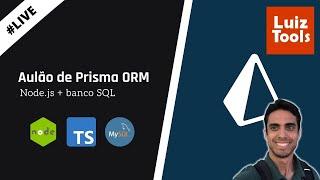 [Live] Aulão de Prisma ORM (Node.js + banco SQL)