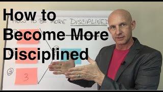 How to Become More Disciplined - Kevin Ward