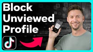 How To Block Someone On TikTok Without Viewing Profile