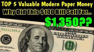 TOP 5 Valuable Modern Bank Notes To Look For | $100 Bill Sells For $1,350!! 