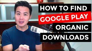 How to Measure Organic App Downloads & Keywords on Google Play