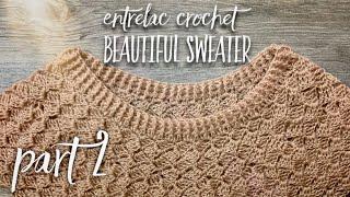 СВИТЕР ЭНТЕРЛАК КРЮЧКОМ: ЧАСТЬ 2 / ENTRELAC CROCHET BEAUTIFUL SWEATER