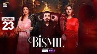 Bismil Episode 23 | Digitally Presented by Sensodyne & Vince Care | 6 Nov 2024 | ARY