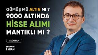 9000 Altında Hisse Alımı Mantıklı mı? | Selim Hun | YatırımDirekt