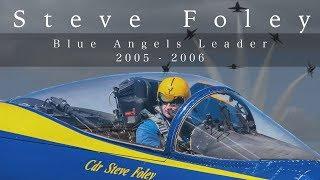 Blue Angels Leader, Steve Foley (2005 - 2006)