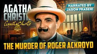 Agatha Christie - THE MURDER OF ROGER ACKROYD | Narrated by JASON FRASER | Detective Tales