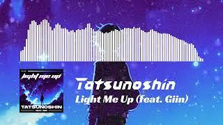 Tatsunoshin - Light Me Up (feat. Giin) [NCS Release]