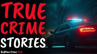 TRUE Crime Stories (With Rain Sound) | Bedtime Crime Club | 1.10