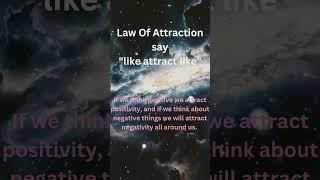 law of attraction say "like attract like"#lawofattraction