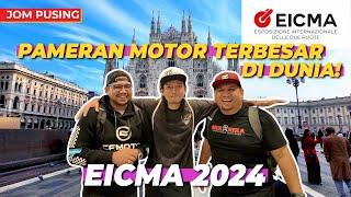 EICMA ITALI 2024. KAMI SAMPAI!