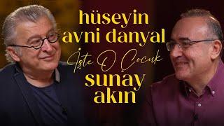 Hüseyin Avni Danyal | Sunay Akın ile İşte O Çocuk