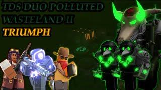 Duo Polluted wasteland II Triumph || Roblox Tower Defense Simulator