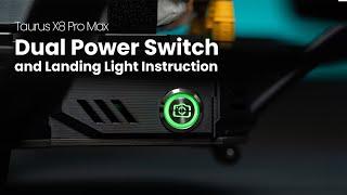 Taurus X8 Pro Max | Dual Power Switch and Landing Light Instruction