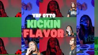 YRF OTTO - KICKIN FLAVOR (Official Music Video)