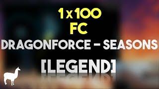 1x100 FC - DragonForce - Seasons [Legend] (filsdelama)