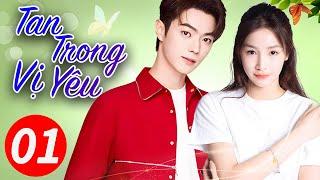 Tan Trong Vị Yêu - Tập 01 Full HD | Phim Ngôn Tình Trung Quốc Mới Nhất 2025 | Phim Hay Lồng Tiếng