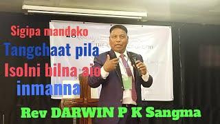 Sigipa mandeko tangchaat pila power The Holy Spirit # Rev DARWIN Sangma