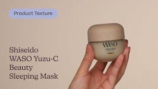 Shiseido WASO Yuzu-C Beauty Sleeping Mask Texture | Care to Beauty