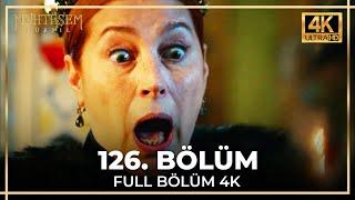 Muhteşem Yüzyıl 126. Bölüm (4K)