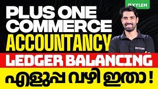 Plus One Commerce | Accountancy - Ledger Balancing - എളുപ്പ വഴി ഇതാ! | Xylem Plus One Commerce