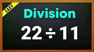 22 ÷ 11 = ? | 22 divided by 11 | 22/11