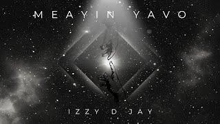 iZZy D JaY - Meayin Yavo