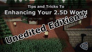 Tips And Tricks To Enhancing Your 2.5D World - (UNEDITED) - Unity