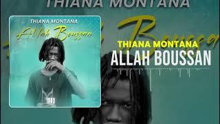 THIANA MONTANA —ALLAH BOUSSAN— ( son officiel )