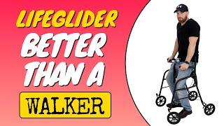 The LifeGlider Walking Aid – Better Than A Walker?